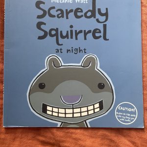 Scaredy Squirrel: at night - Melanie Watt