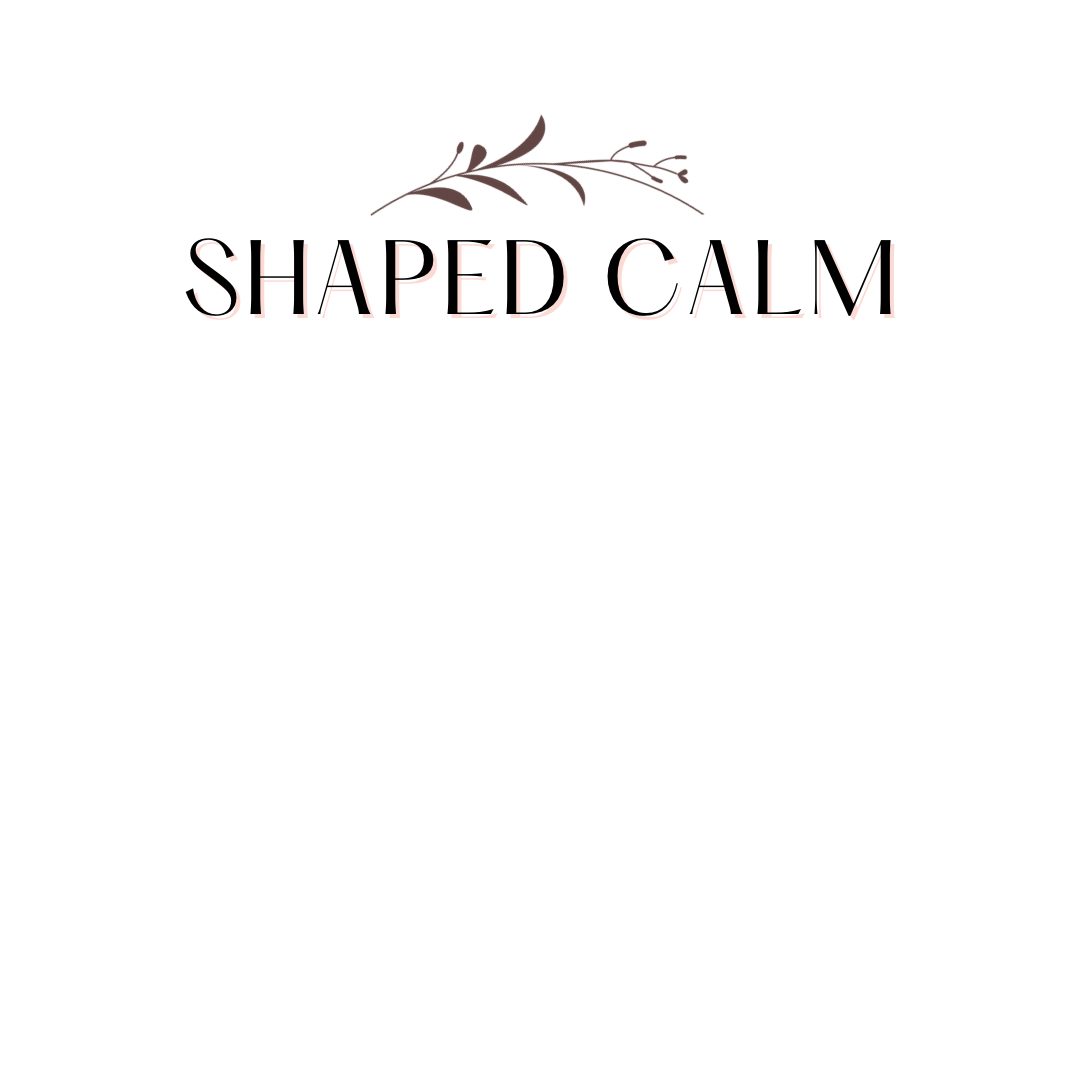 Shaped Calm