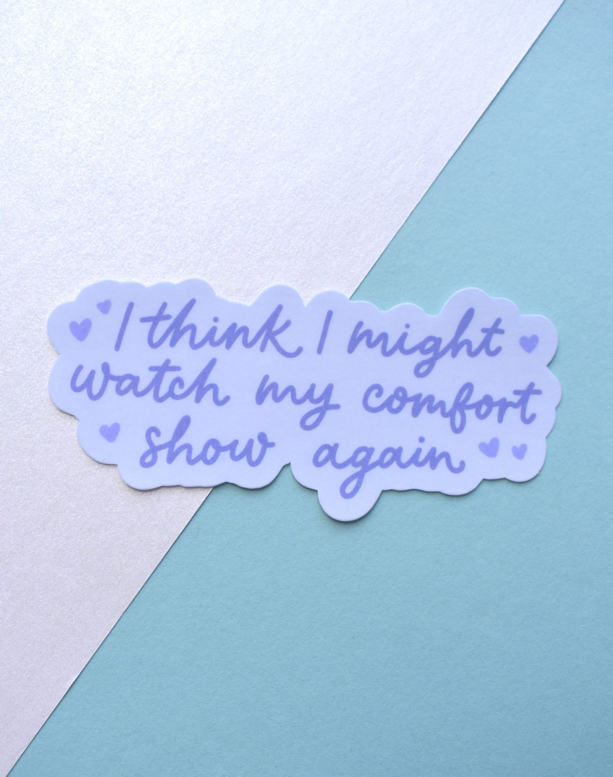 I Think I Might Watch My Comfort Show Sticker - Image 2