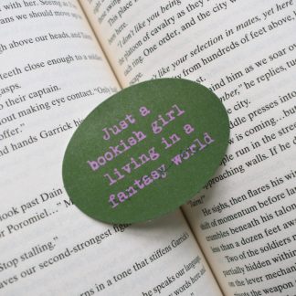 Just a Bookish Girl Living in a Fantasy World Sticker